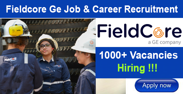 FieldCore GE Job & Careers|Hiring field services Company Job Vacancy 2022