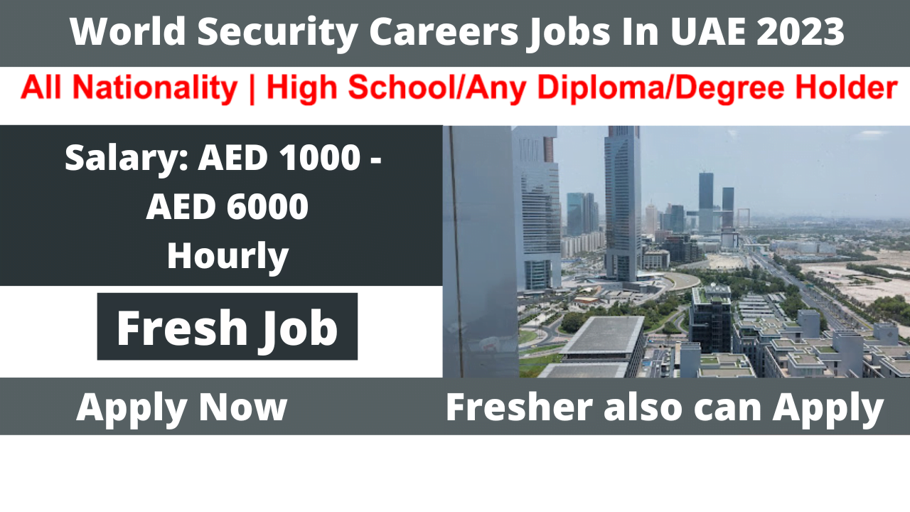 World Security Careers Jobs In UAE 2023