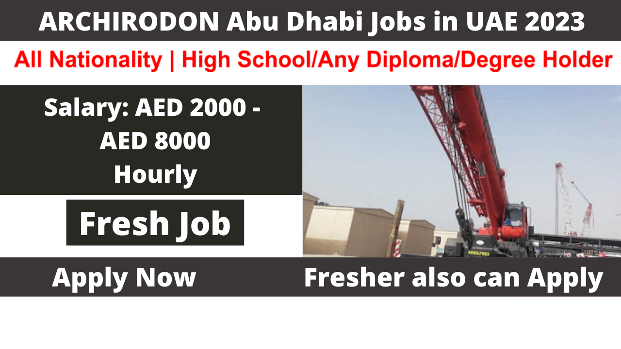 ARCHIRODON Abu Dhabi Jobs in UAE 2023