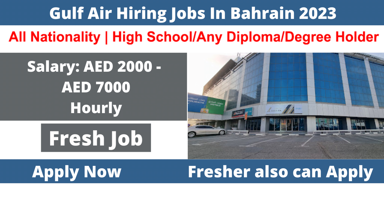 Gulf Air Hiring Jobs In Bahrain 2023