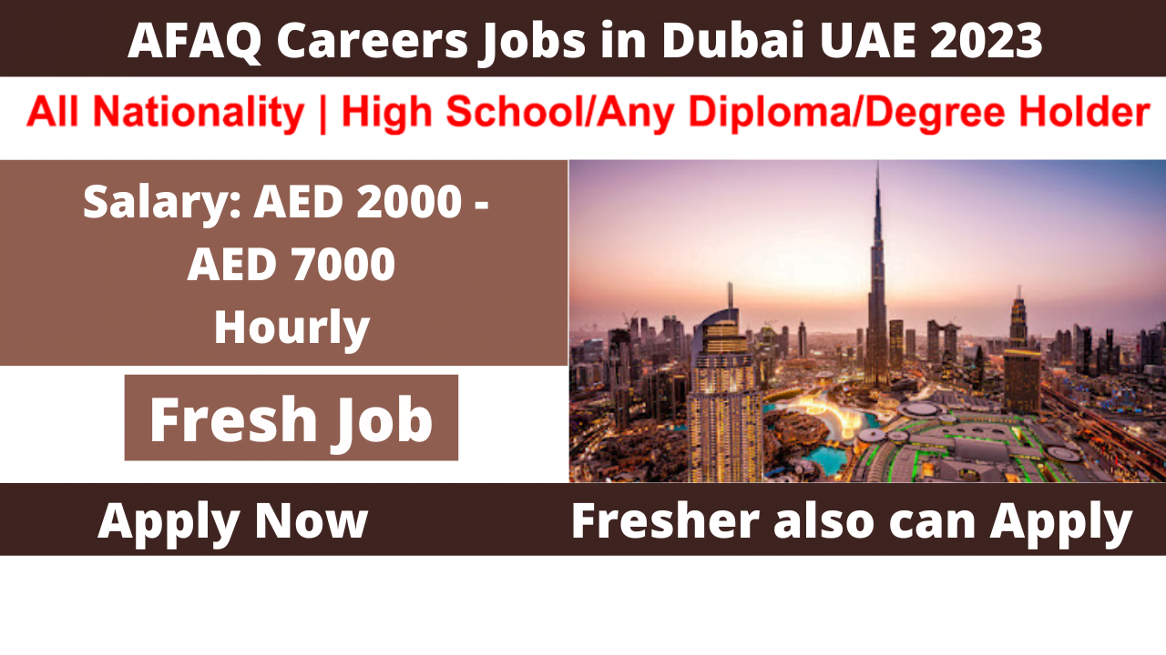 AFAQ Careers Jobs in Dubai UAE 2023