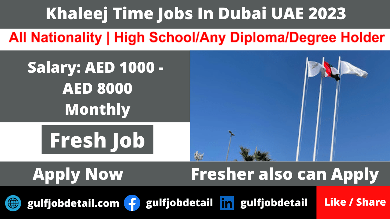 Khaleej Time Jobs In Dubai UAE 2023