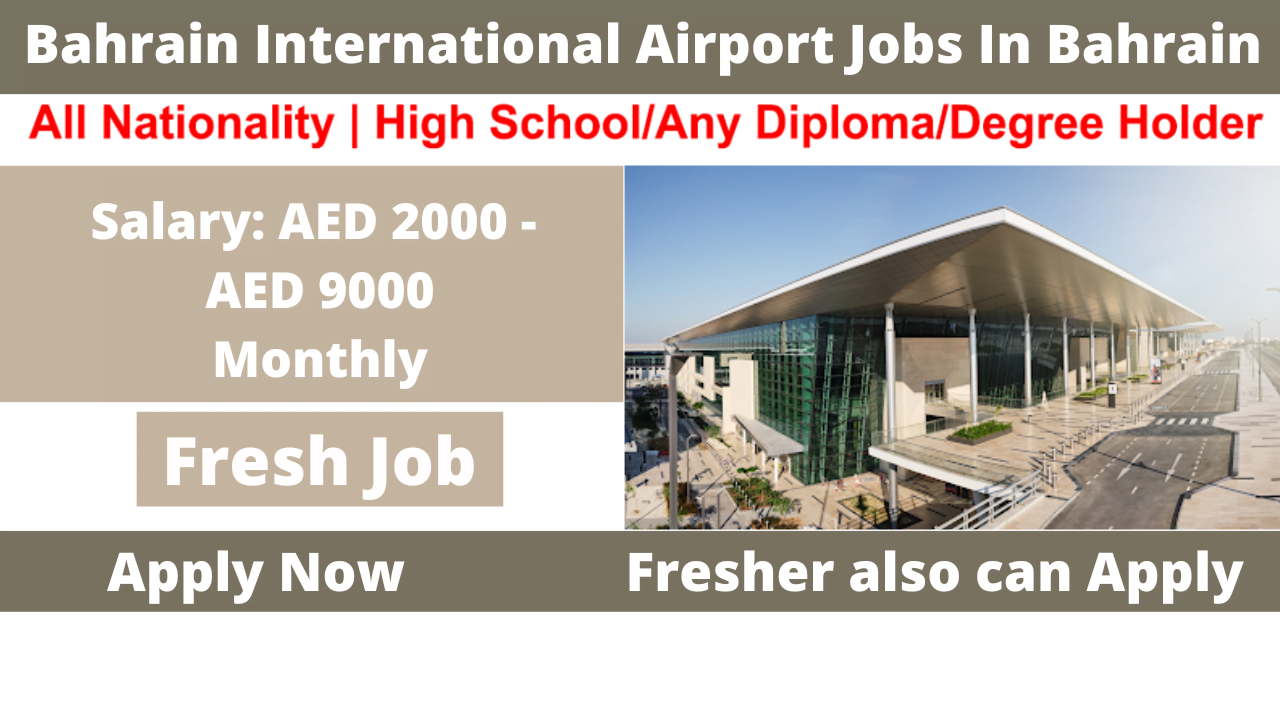 Bahrain International Airport Jobs In Bahrain 2023 - Apply Now - Neb ...