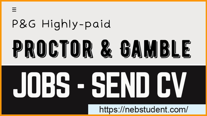 Good Opportunity in Proctor and Gamble PNG Jobs for International Applicants in 2023