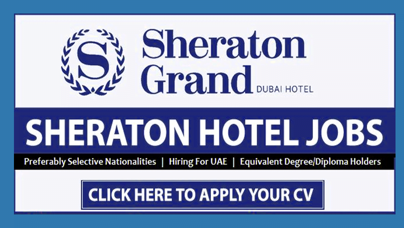 Sheraton Grand Hotel Dubai Careers 2023-2024 Multiple Vacancies