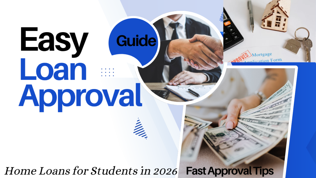 Home Loans for Students in 2026: Low Mortgage Rates, Easy Approval & First Home Guide