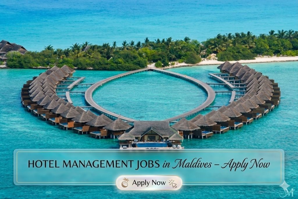 Hotel Management Jobs in Maldives – Apply Now