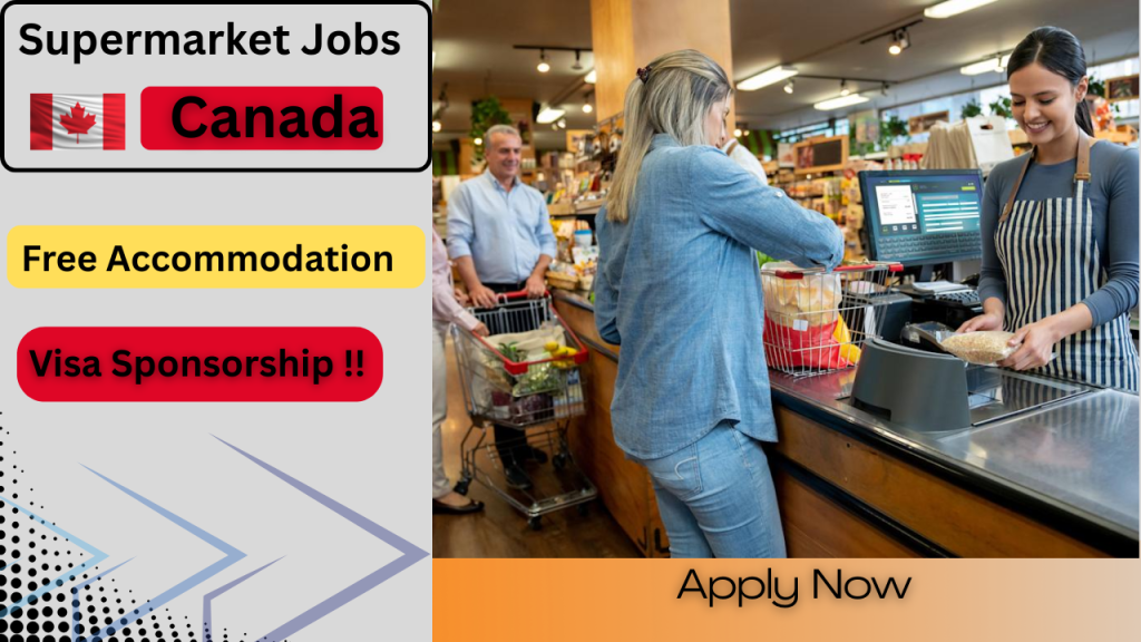 Supermarket Jobs in Canada 2026 – Apply Now