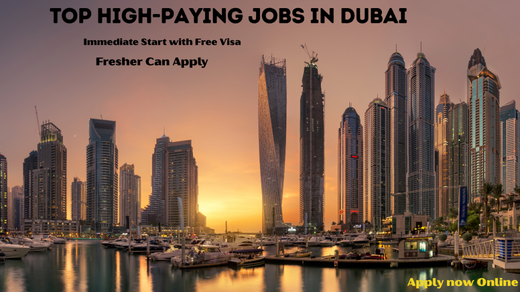 Top High-Paying Jobs in Dubai (2026) – Immediate Start with Free Visa