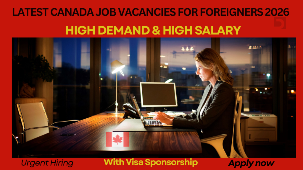 Latest Canada Job Vacancies for Foreigners 2026