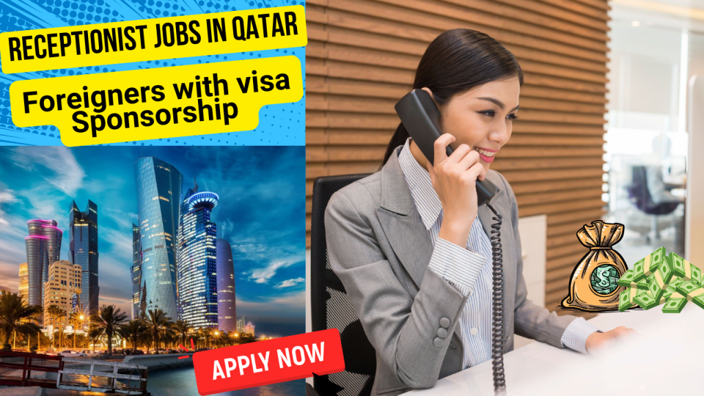 Receptionist Jobs in Qatar for Foreigners with Visa Sponsorship 2026